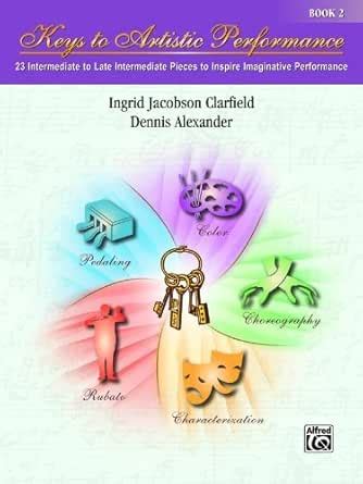 Keys to Artistic Performance, Bk 2: 23 Intermediate to Late ...