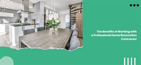 The Benefits of Working with a Professional Home Renovation Contractor