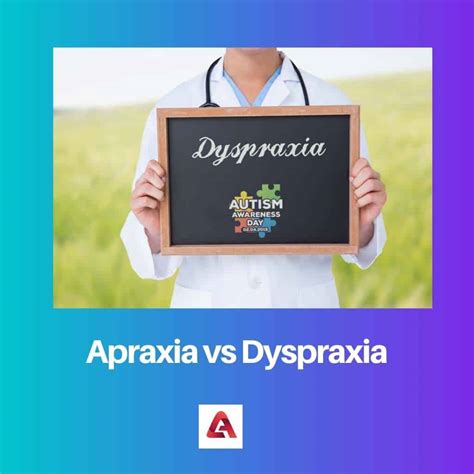 Apraxia vs Dyspraxia: Difference and Comparison