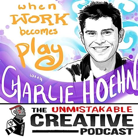 Charlie Hoehn: When Work Becomes Play : Amazon.in: Books