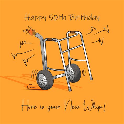 Happy 50th Birthday Here Is Your New Whip Card | Boomf