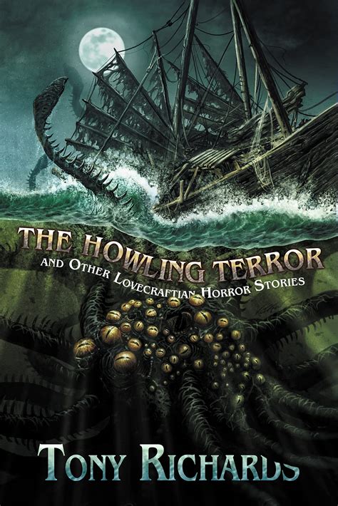 The Howling Terror and Other Lovecraftian Horror Stories by Tony ...