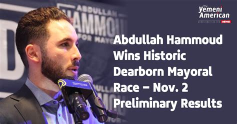 The Yemeni American » Abdullah Hammoud Wins Historic Dearborn Mayoral ...