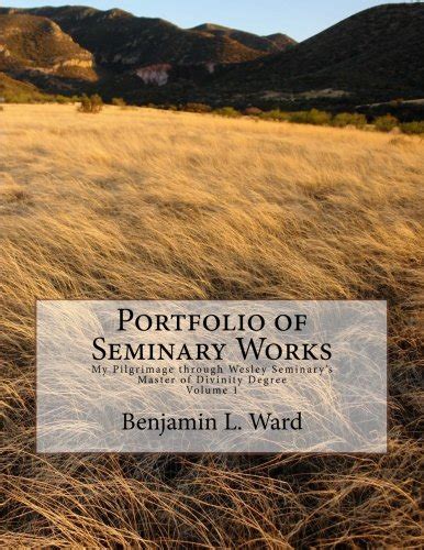 Portfolio of Seminary Works: My Pilgrimage through Wesley Seminary's ...