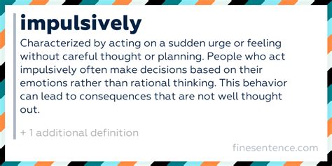Impulsively: meaning, definitions, translation and examples