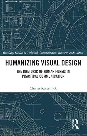Buy Humanizing Visual Design: The Rhetoric of Human Forms in Practical ...