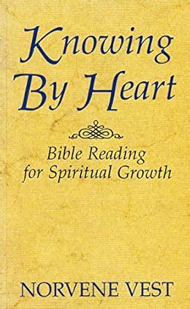 Buy Knowing by Heart: Bible Reading for Spiritual Growth Book Online at ...