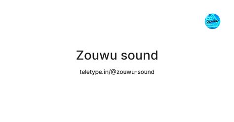 Zouwu sound — Teletype