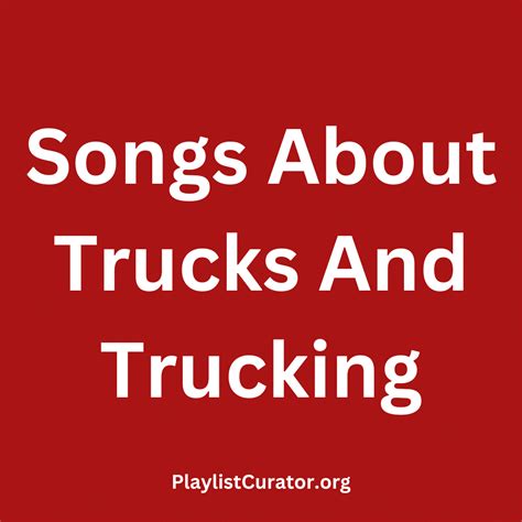 13 Songs About Trucks And Trucking - Playlist Curator