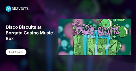 Disco Biscuits at Borgata Casino Music Box, Borgata Casino Music Box ...