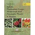 Buy Introduction to Spices, Plantation Crops, Medicinal and Aromatic ...