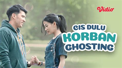 Streaming Cis Dulu Korban Ghosting