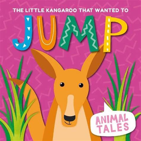 Buy The Little Kangaroo That Wanted to Jump (Animal Tales) Book Online ...