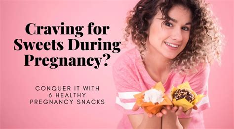 Craving for Sweet During Pregnancy? Satisfy it with 6 Healthy Pregnancy ...