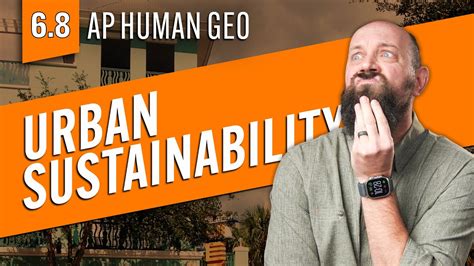 How to Keep Cities SUSTAINABLE [AP Human Geo Review—Unit 6 Topic 8 ...