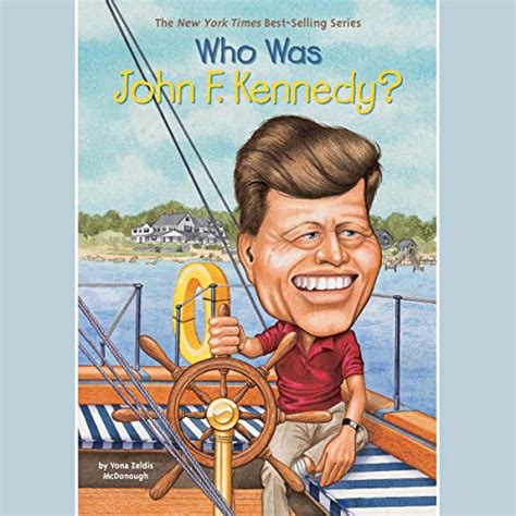 Who Was John F. Kennedy? (Audio Download): Yona Zeldis McDonough, Kevin ...