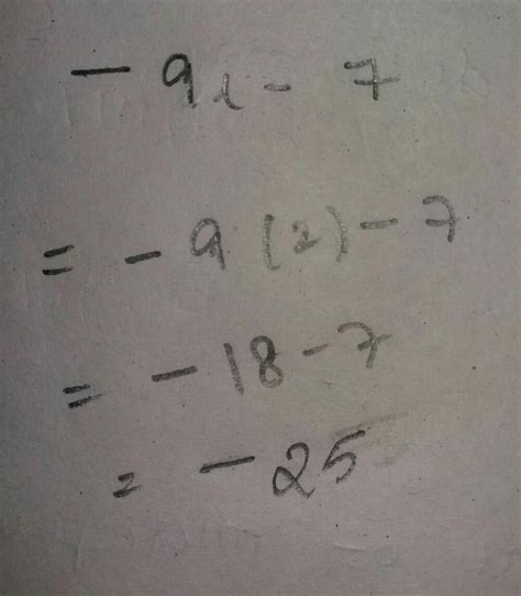 What is the value of -9r-7 when r=2? A. -25 B. -18 C. 11 D. 45 - Brainly.in