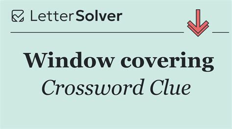 Window covering Crossword Clue Answers