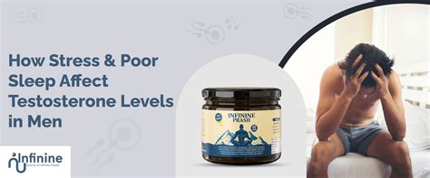 How Stress & Poor Sleep Affect Testosterone Levels in Men ? – Infinine