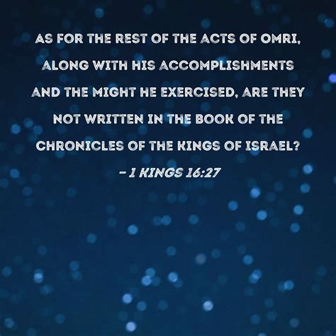 1 Kings 16:27 As for the rest of the acts of Omri, along with his ...