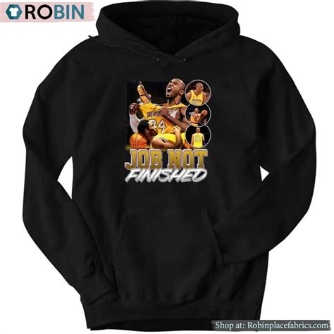 Kobe Bryant Job Not Finished Dreams Shirt - RobinPlaceFabrics