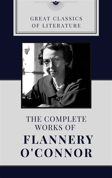 THE COMPLETE WORKS OF F. O'CONNOR (Classic Book): Illustrated by BY ...