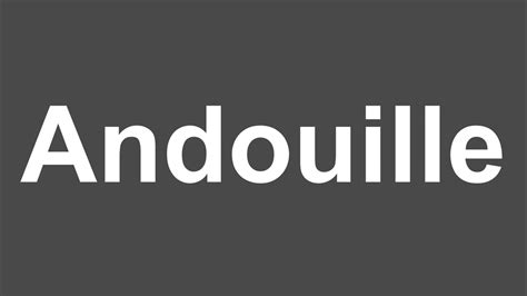 How to Pronounce Andouille | Andouille Pronunciation | How to Say ...