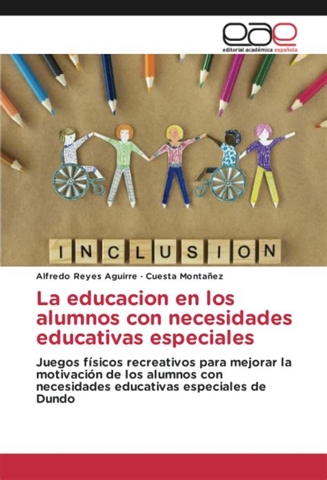 Buy La educacion en los alumnos con necesidades educativas especiales ...