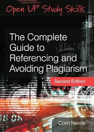 The Complete Guide to Referencing and Avoiding Plagiarism (Open Up ...