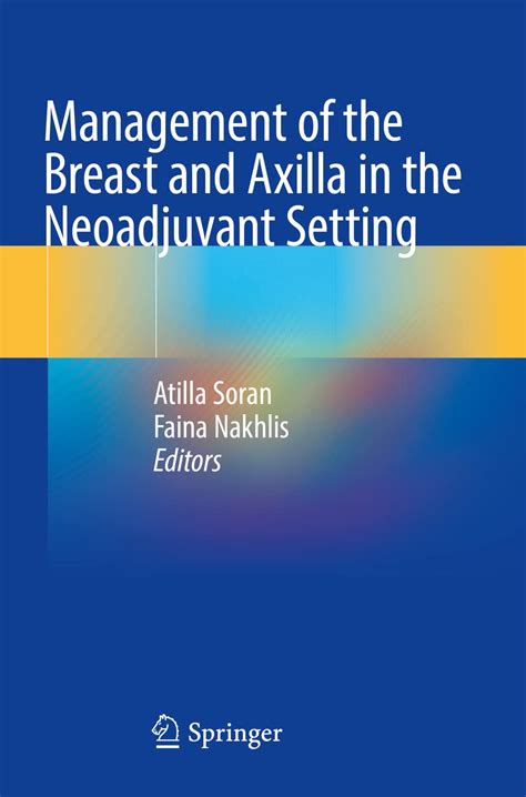 Buy Management of the and Axilla in the Neoadjuvant Setting Online at ...