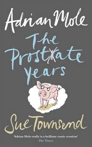 Buy Adrian Mole: The Prostrate Years Book Online at Low Prices in India ...