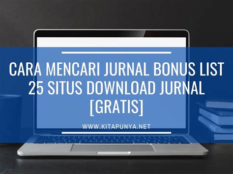 Cara Mencari Jurnal Bonus List 25 Situs Download Jurnal [GRATIS]