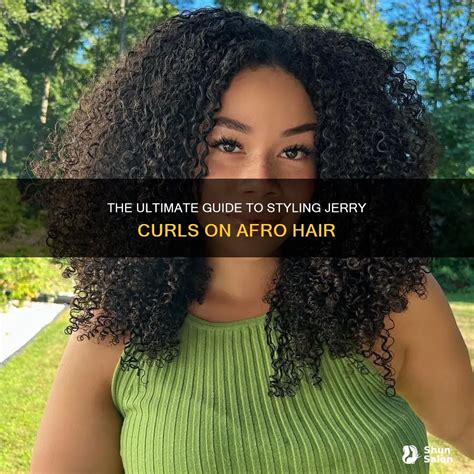 The Ultimate Guide To Styling Jerry Curls On Afro Hair | ShunSalon