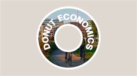 One Ring to Rule Them All - How Donut Economics can help us build a ...