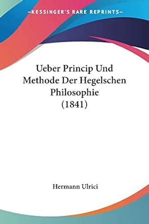 Buy Ueber Princip Und Methode Der Hegelschen Philosophie (1841) Book ...