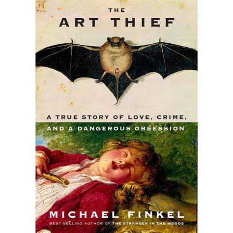 The Art Thief: A True Story of Love, Crime, and a Dangerous Obsession ...