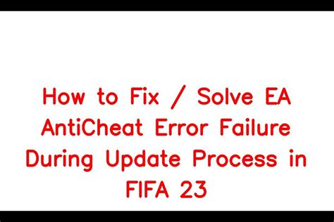 How to Fix / Solve EA AntiCheat Error Failure During Update Process in ...