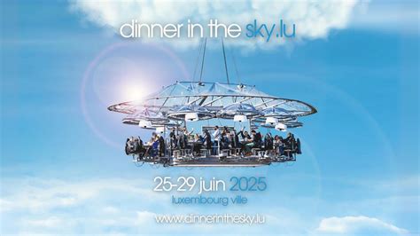 Dinner in the Sky Luxembourg - Edition 6, Luxembourg (ville), 26 June ...