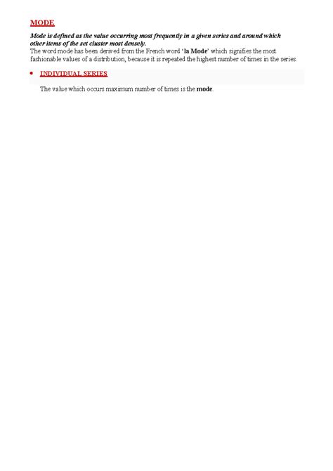 MODE- notes - Quantitative techniques - MODE Mode is defined as the ...