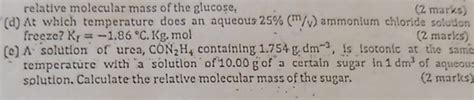 relative molecular mass of the glucose,(2 marks)(d) At which temperatur..