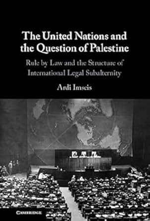Buy The United Nations and the Question of Palestine: Rule by Law and ...