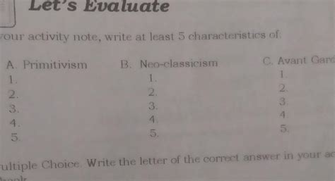 Give atleast 5 characteristics of Primitivism,Neo-classicm,Avant Garde ...
