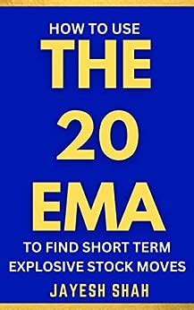 THE 20 EMA: How To Use The 20-Period Exponential Moving Average To Find ...