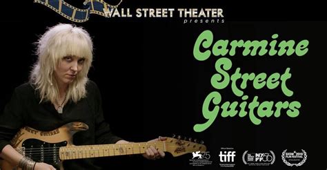 FILM : Carmine Street Guitars, Wall Street Theater, Norwalk, 15 August ...