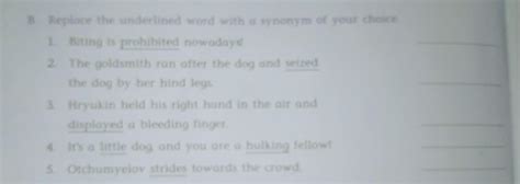 B. Replace the underlined word with a synonym of your choice 1 Biting ...