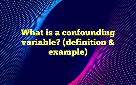 Image result for What Is Confounding Variable