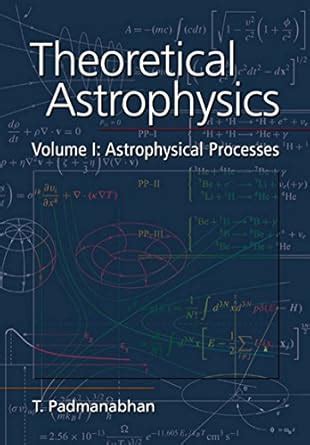 Buy THEORETICAL ASTROPHYSICS : ASTROPHYSICAL PROCESSES, VOL 1 Book ...
