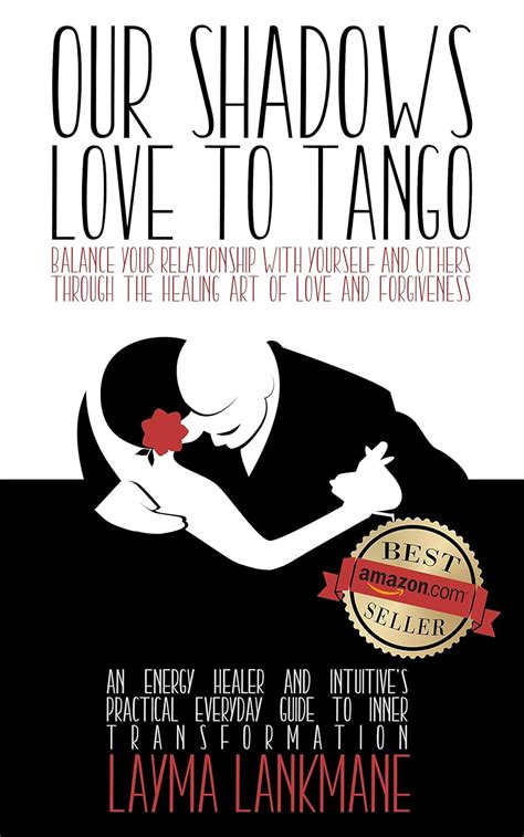 Our Shadows Love to Tango: An Energy Healer and Intuitive’ s Practical ...