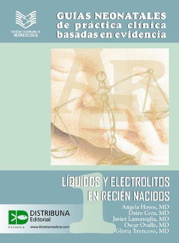 Guías neonatales No. 1: Líquidos y electrolitos en recién nacidos ...