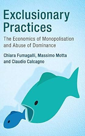 Buy Exclusionary Practices: The Economics of Monopolisation and Abuse ...